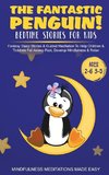 The Fantastic Elephant! Bedtime Stories for Kids Fantasy Sleep Stories & Guided Meditation To Help Children & Toddlers Fall Asleep Fast, Develop Mindfulness& Relax (Ages 2-6 3-5)