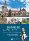 Zeitreise Konstanz und der westliche Bodensee