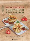 So schmeckt's schwäbisch vegetarisch