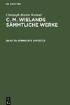 C. M. Wielands Sämmtliche Werke, Band 30, Vermischte Aufsätze