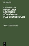 Deutsches Lesebuch für höhere Mädchenschulen, Teil 5, Fünfte Klasse