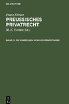 Preussisches Privatrecht, Band 2, Die einzelnen Schuldverhältnisse