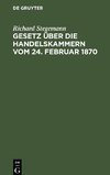 Gesetz über die Handelskammern vom 24. Februar 1870