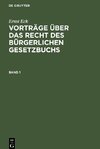 Vorträge über das Recht des Bürgerlichen Gesetzbuchs, Band 1, Vorträge über das Recht des Bürgerlichen Gesetzbuchs Band 1