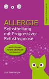 Allergie - Selbstheilung mit Progressiver Selbsthypnose