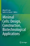 Minimal Cells: Design, Construction, Biotechnological Applications