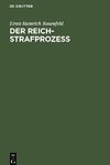 Der Reich-Strafprozeß