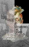 El secuestro del deseo