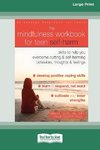 The Mindfulness Workbook for Teen Self-Harm