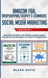 Amazon FBA, Dropshipping Shopify E-commerce and Social Media Marketing