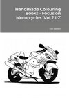 Handmade Colouring Books - Focus on Motorcycles  Vol.2 I-Z