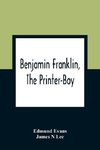 Benjamin Franklin, The Printer-Boy