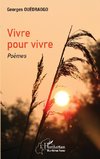 Vivre pour vivre. Poèmes