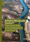 Reflexive Ethnographic Practice