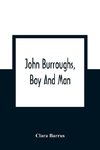 John Burroughs, Boy And Man