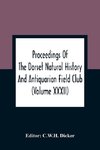 Proceedings Of The Dorset Natural History And Antiquarian Field Club