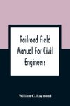 Railroad Field Manual For Civil Engineers