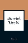 A Picture-Book Of Merry Tales