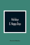 Holidays & Happy-Days