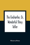 The Enchanter, Or, Wonderful Story Teller