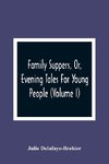 Family Suppers, Or, Evening Tales For Young People