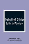 The Boy'S Book Of Indian Battles And Adventures