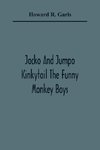 Jacko And Jumpo Kinkytail The Funny Monkey Boys