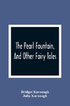 The Pearl Fountain, And Other Fairy Tales