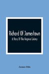 Richard Of Jamestown ; A Story Of The Virginia Colony