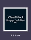 A Standard History Of Champaign County Illinois