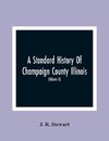 A Standard History Of Champaign County Illinois