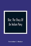 Star; The Story Of An Indian Pony