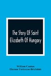 The Story Of Saint Elizabeth Of Hungary