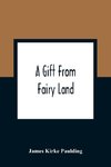 A Gift From Fairy Land