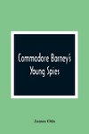 Commodore Barney'S Young Spies