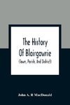 The History Of Blairgowrie (Town, Parish, And District)