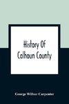 History Of Calhoun County