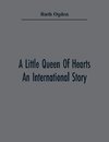 A Little Queen Of Hearts; An International Story