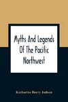 Myths And Legends Of The Pacific Northwest