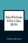 History Of The Disciples Of Christ In Illinois, 1819-1914