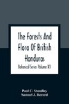 The Forests And Flora Of British Honduras; Botanical Series Volume XII