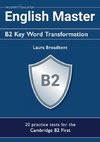 English Master B2 Key Word Transformation (20 practice tests for the Cambridge First)