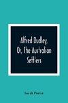 Alfred Dudley, Or, The Australian Settlers