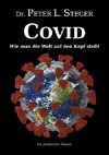 COVID - Wie man die Welt auf den Kopf stellt