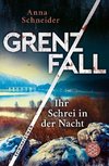 Grenzfall - Ihr Schrei in der Nacht