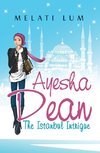 Ayesha Dean - The Istanbul Intrigue