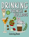 Drinking French Bulldog Coloring Book