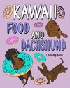 Kawaii Food and Dachshund Coloring Book