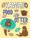 Kawaii Food and Otter Coloring Book