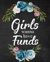 Girls Wanna Have Funds